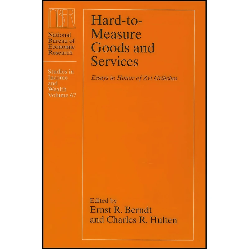 کتاب Hard-to-Measure Goods and Services اثر جمعي از نويسندگان انتشارات University of Chicago Press