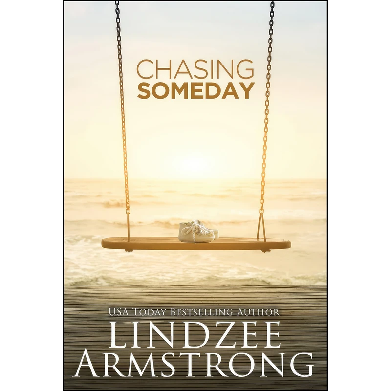 کتاب Chasing Someday اثر Lindzee Armstrong انتشارات Snowflake Press
