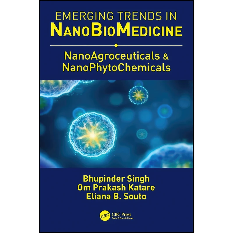 کتاب NanoAgroceuticals & NanoPhytoChemicals اثر Bhupinder Singh انتشارات CRC Press