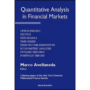 کتاب Quantitative Analysis in Financial Markets Volume I  اثر جمعي از نويسندگان انتشارات World Scientific Pub Co Inc