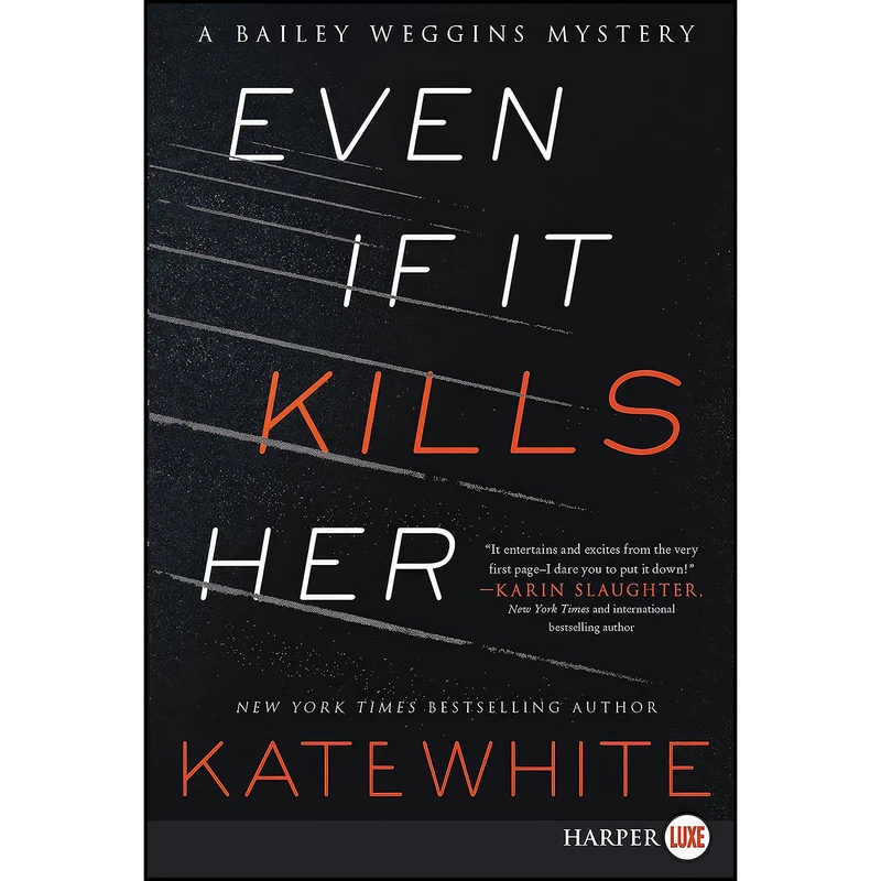 کتاب Even If It Kills Her  اثر Kate White انتشارات Harper Large Print