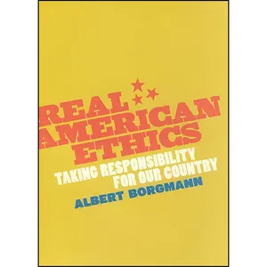 کتاب Real American Ethics اثر Albert Borgmann انتشارات University of Chicago Press