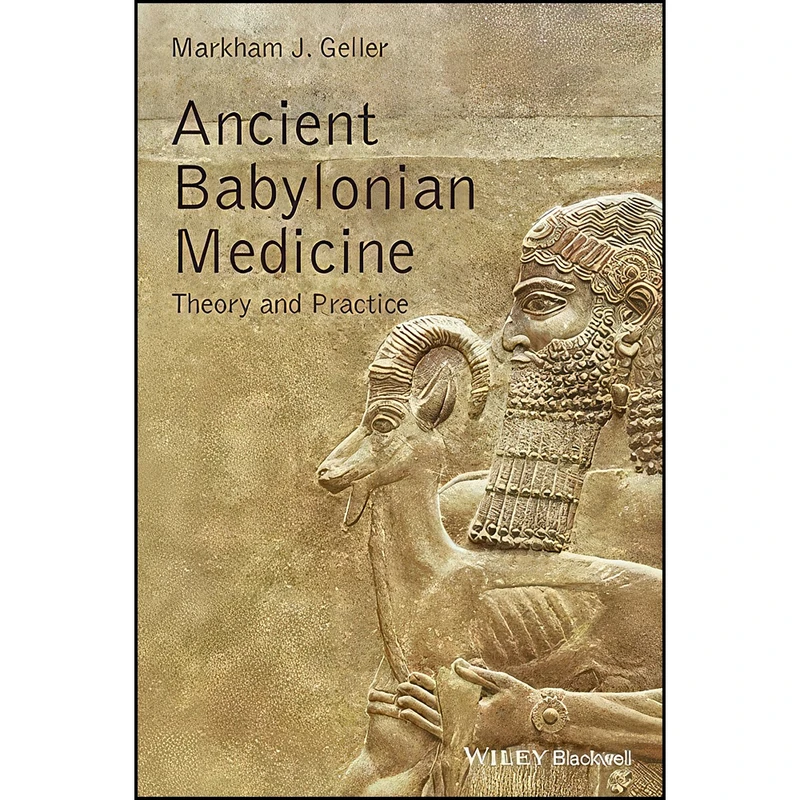 کتاب Ancient Babylonian Medicine اثر Markham J. Geller انتشارات Wiley-Blackwell