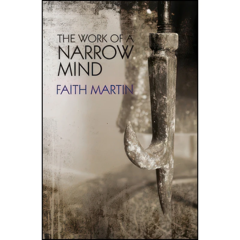 کتاب The Work of a Narrow Mind اثر Faith Martin انتشارات Robert Hale