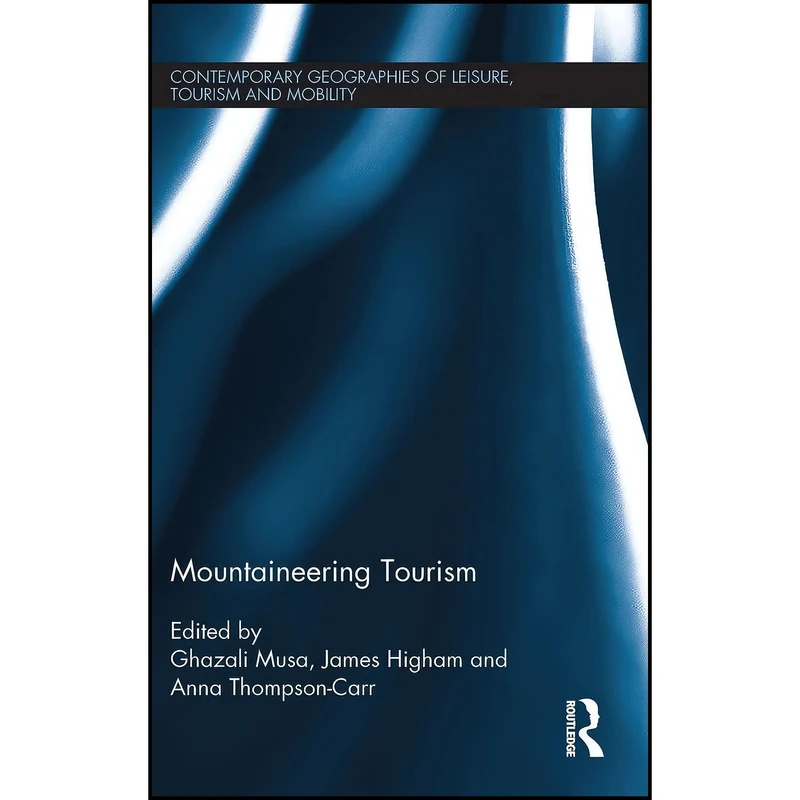 کتاب Mountaineering Tourism  اثر جمعي از نويسندگان انتشارات Routledge