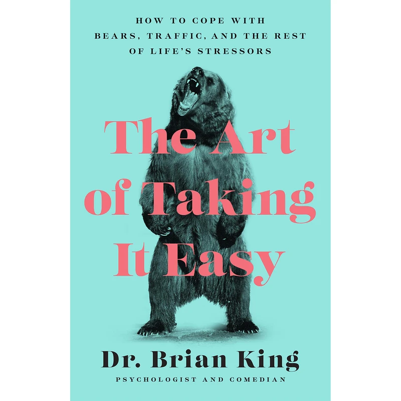 کتاب The Art of Taking It Easy اثر Dr. Brian King انتشارات Apollo Publishers