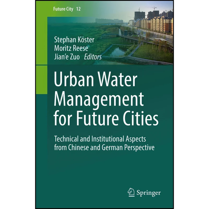 کتاب Urban Water Management for Future Cities اثر جمعي از نويسندگان انتشارات Springer