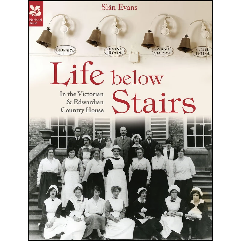 کتاب Life Below Stairs اثر Sîan Evans انتشارات National Trust