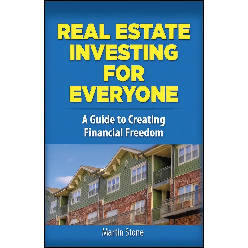 کتاب Real Estate Investing for Everyone اثر Martin Stone انتشارات Ixia Press