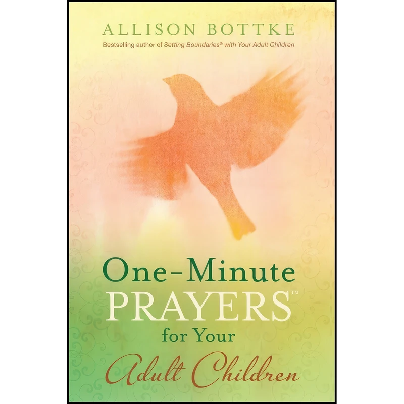کتاب One-Minute Prayers for Your Adult Children اثر Allison Bottke انتشارات Harvest House Publishers