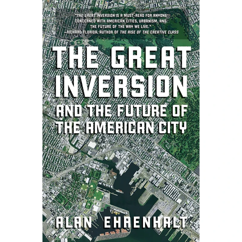 کتاب The Great Inversion and the Future of the American City اثر Alan Ehrenhalt انتشارات Vintage