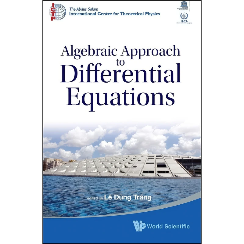 کتاب Algebraic Approach to Differential Equations اثر Le Dung Trang انتشارات World Scientific Publishing Company