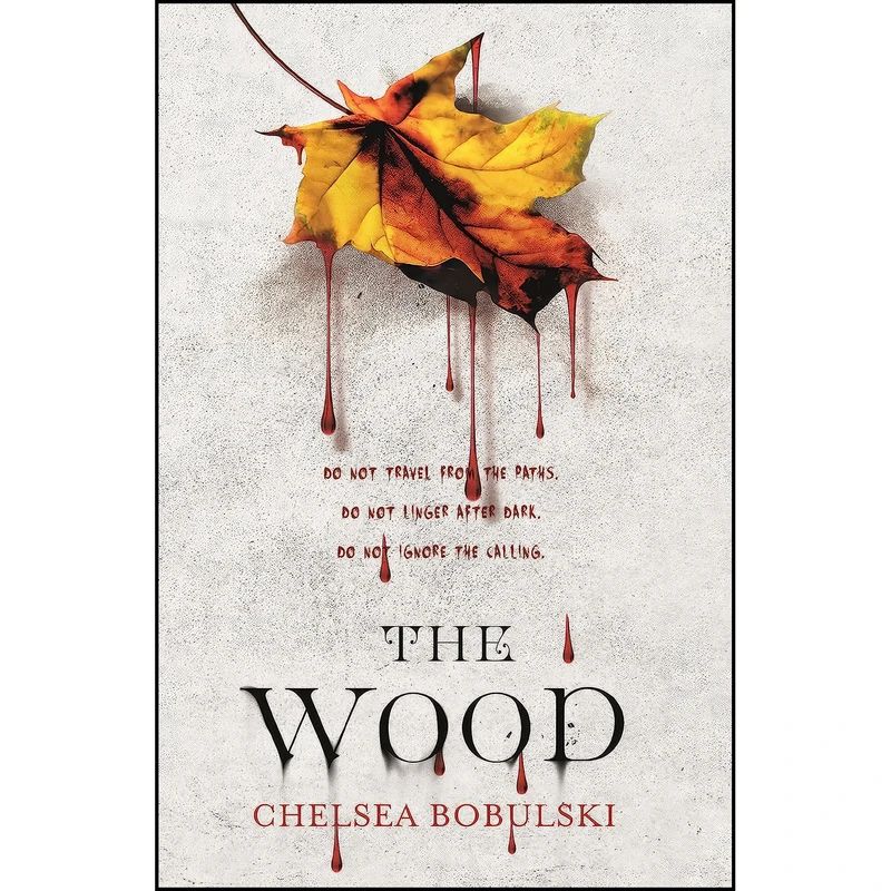 کتاب The Wood اثر Chelsea Bobulski انتشارات Square Fish