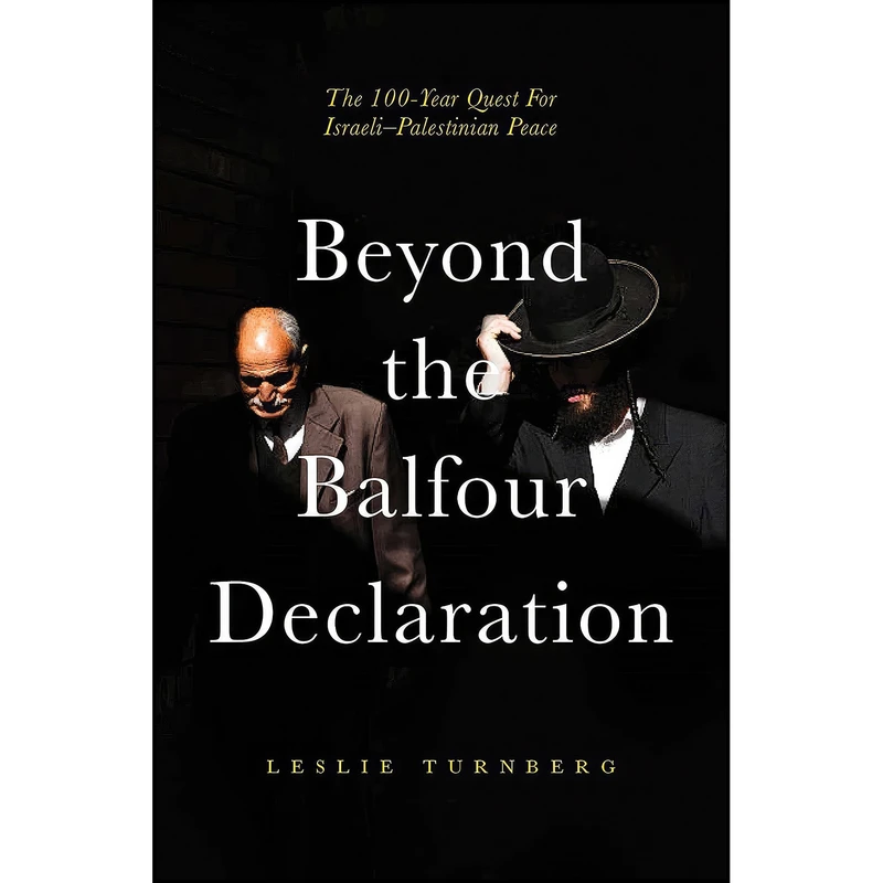 کتاب Beyond the Balfour Declaration اثر Leslie Turnberg انتشارات Biteback Publishing