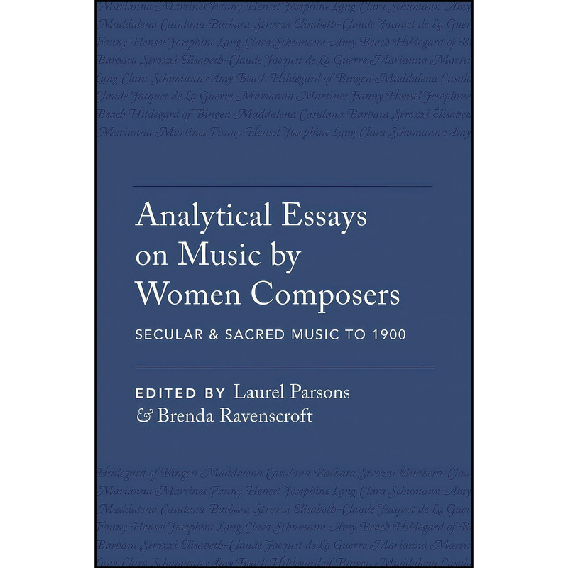 کتاب Analytical Essays on Music by Women Composers اثر Laurel Parsons and Brenda Ravenscroft انتشارات Oxford University Press