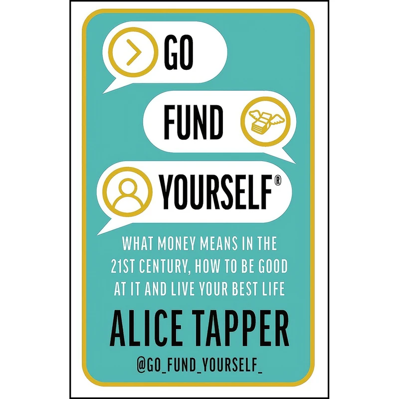 کتاب Go Fund Yourself اثر Alice Tapper انتشارات Anima