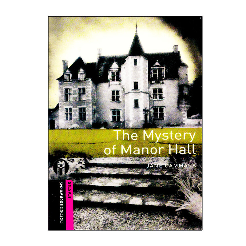 کتاب Oxford Bookworms The Mystery Of Manor Hall اثر Jane Cammack انتشارات الوندپویان کتاب Oxford Bookworms The Mystery Of Manor Hall اثر Jane Cammack انتشارات الوندپویان