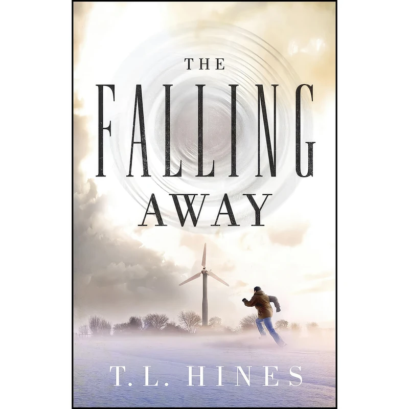 کتاب The Falling Away اثر T. L. Hines انتشارات Thomas Nelson Inc