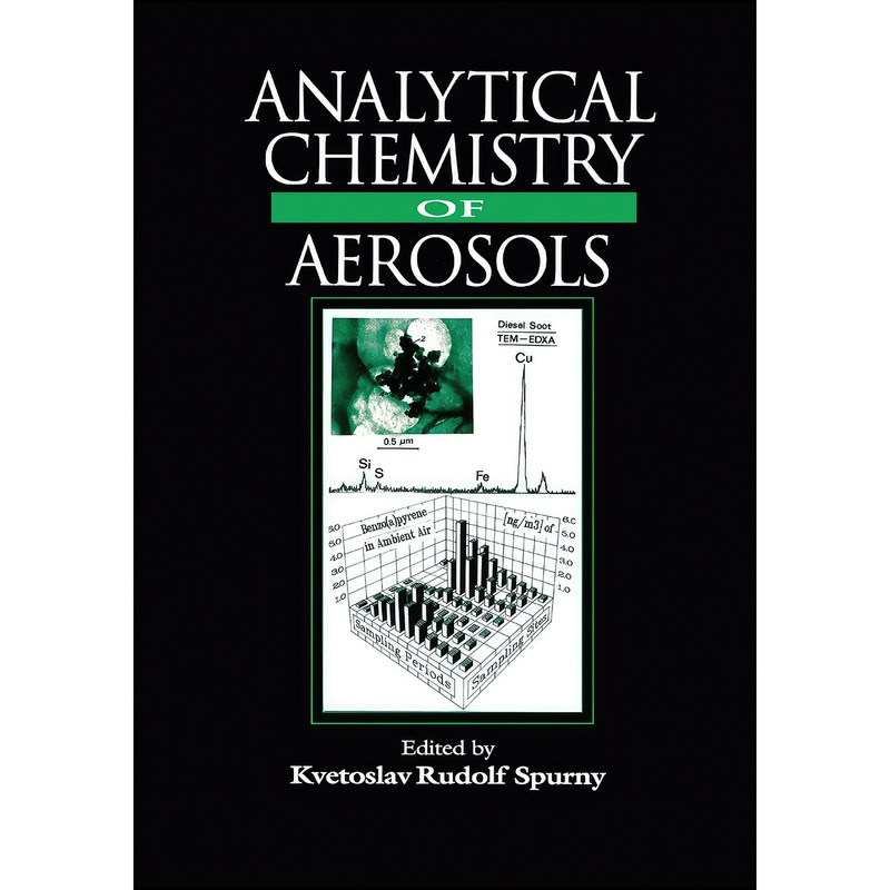 کتاب Analytical Chemistry of Aerosols اثر Kvetoslav R. Spurny انتشارات تازه ها