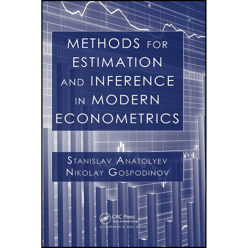 کتاب Methods for Estimation and Inference in Modern Econometrics اثر جمعي از نويسندگان انتشارات بله