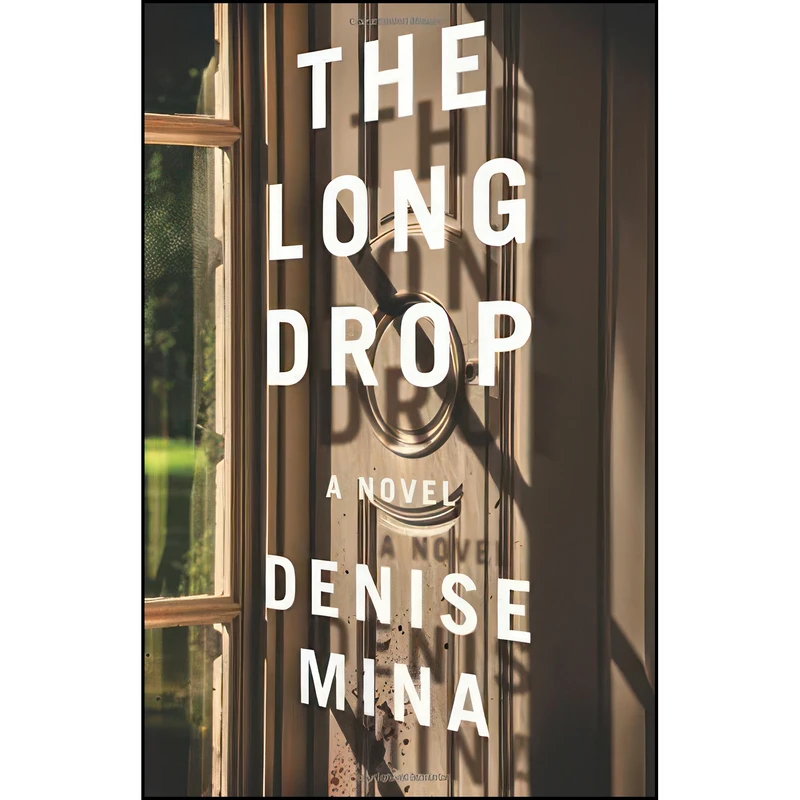 کتاب The Long Drop اثر Denise Mina انتشارات Little, Brown and Company