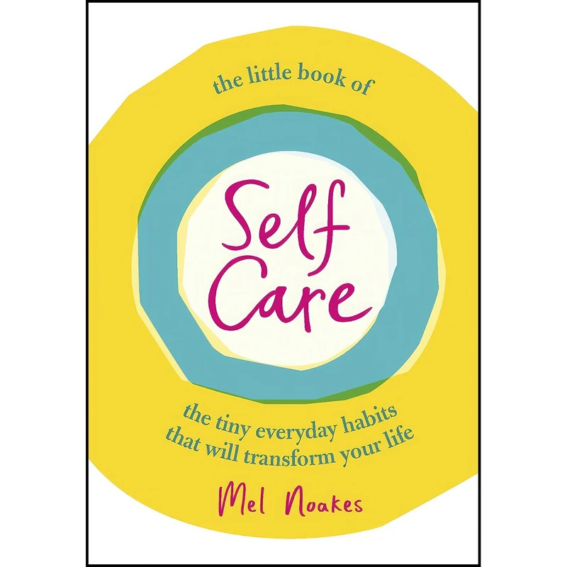 کتاب The Little Book of Self-Care اثر Mel Noakes انتشارات Ebury Press