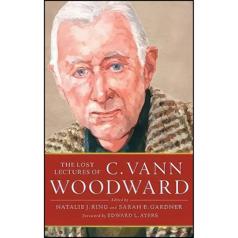 کتاب The Lost Lectures of C. Vann Woodward اثر جمعي از نويسندگان انتشارات Oxford University Press