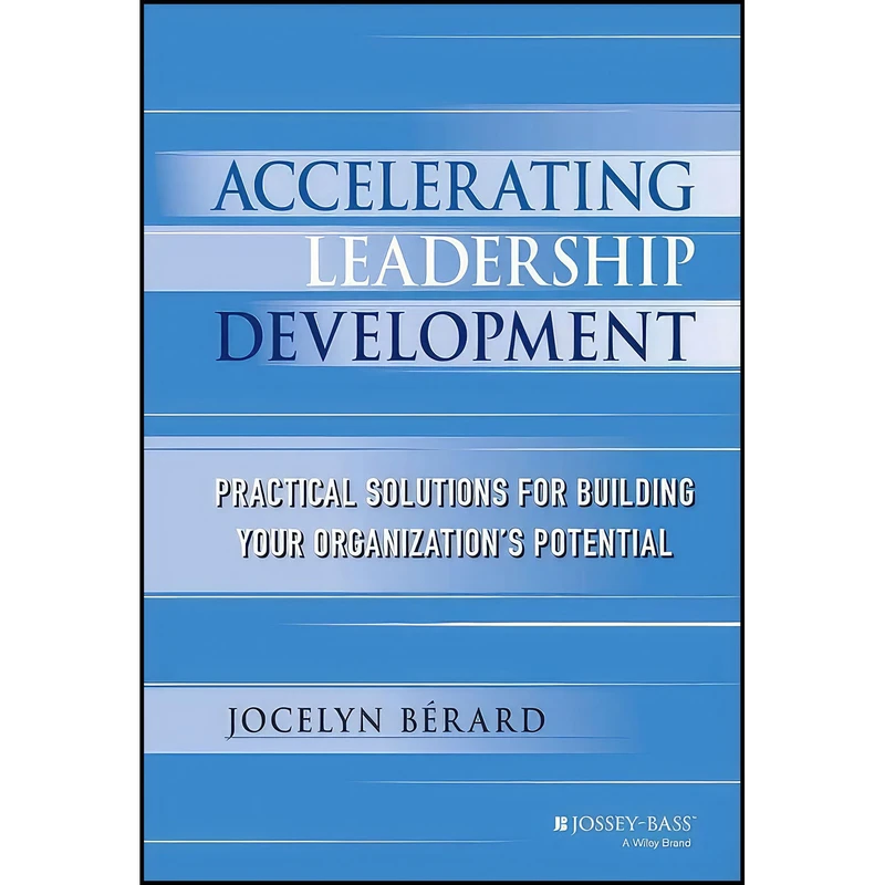 کتاب Accelerating Leadership Development اثر Jocelyn Berard انتشارات Jossey-Bass