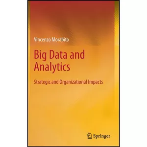 کتاب Big Data and Analytics اثر Vincenzo Morabito انتشارات Springer