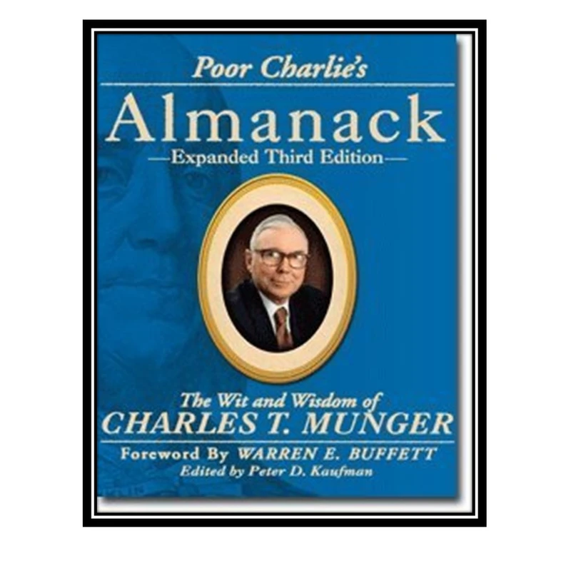 کتاب Poor Charlies Almanack اثر جمعي از نويسندگان انتشارات مؤلفین طلایی