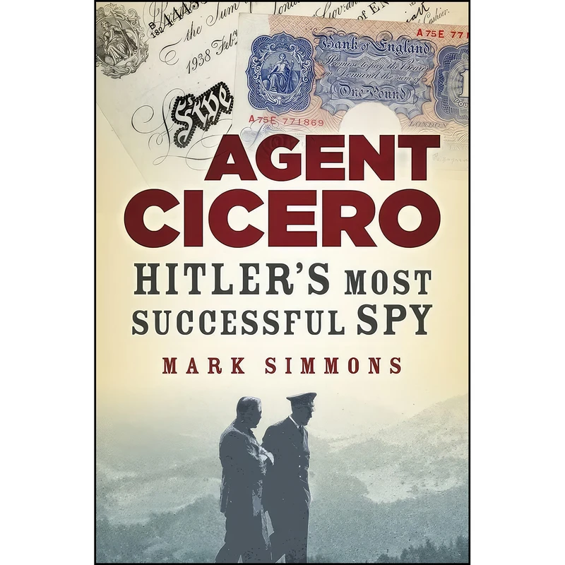 کتاب Agent Cicero اثر Mark Simmons انتشارات The History Press