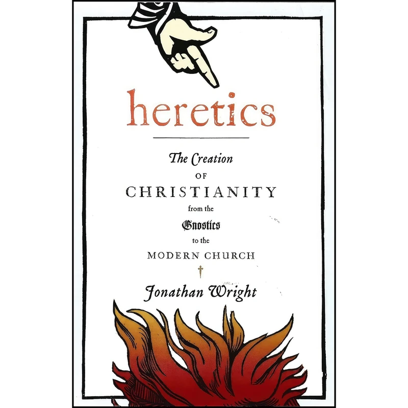 کتاب Heretics اثر Jonathan Wright انتشارات Houghton Mifflin Harcourt