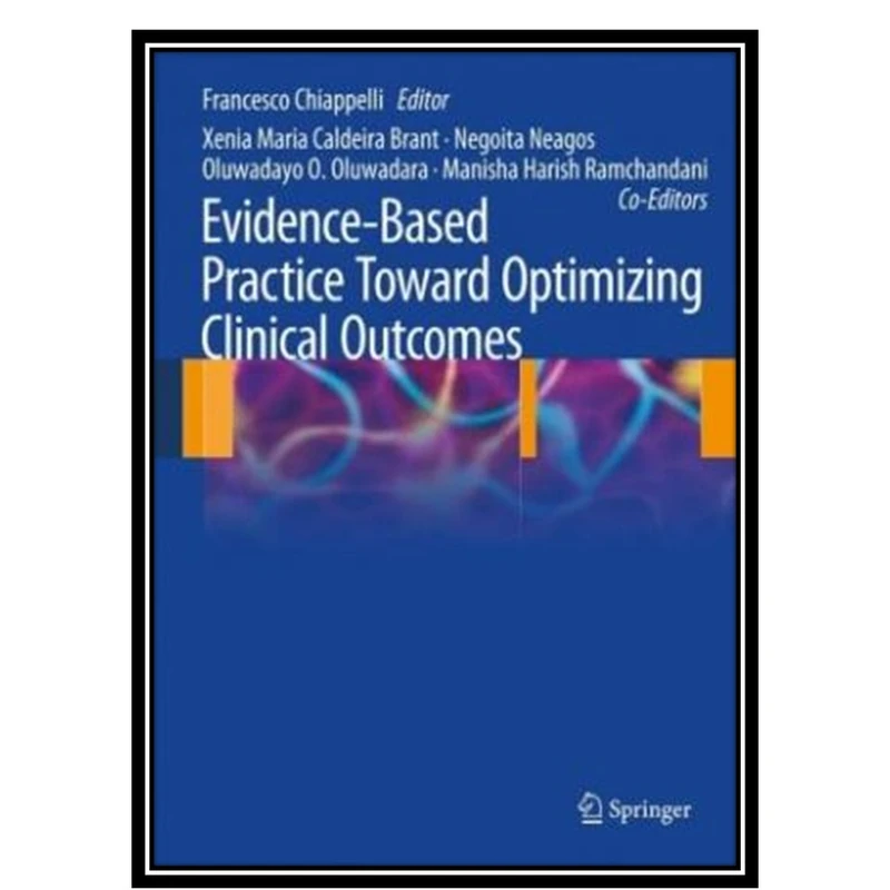 کتاب Evidence-Based Practice: Toward Optimizing Clinical Outcomes اثر جمعی از نویسندگان انتشارات مؤلفین طلایی