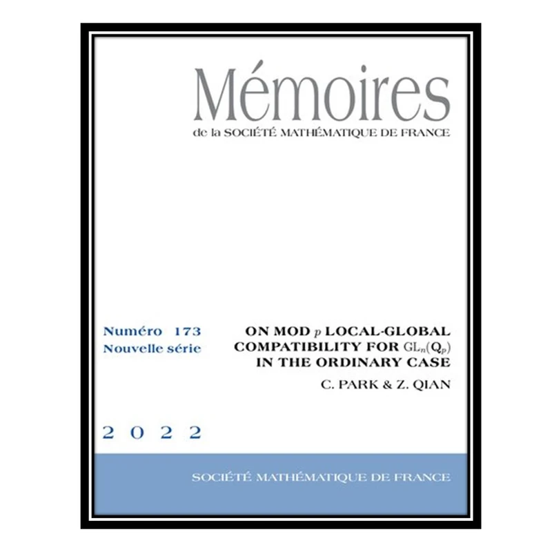 کتاب On mod p local-global compatibility for GLn(Qp) in the ordinary case اثر Chol Park AND Zicheng Qian انتشارات مؤلفین طلایی