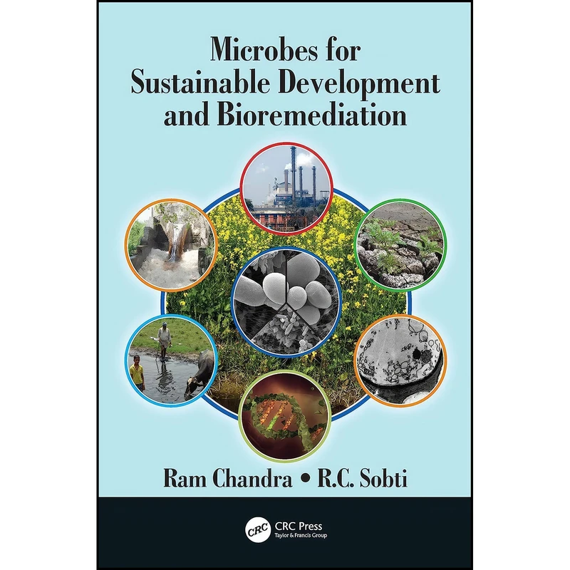 کتاب Microbes for Sustainable Development and Bioremediation اثر Ram Chandra and RC Sobti انتشارات CRC Press