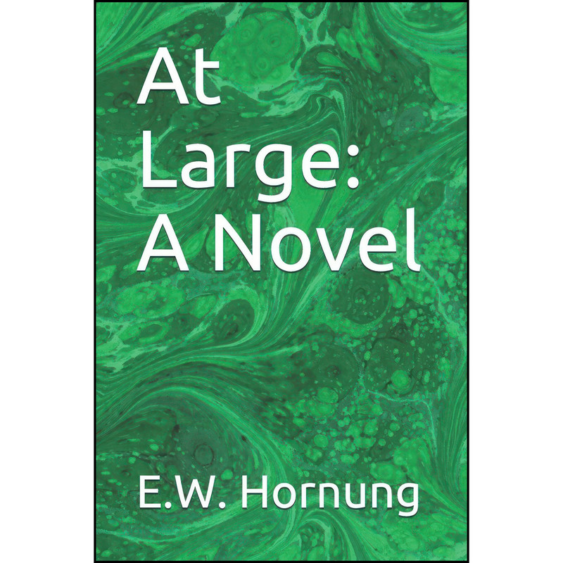 کتاب At Large اثر E. W. Hornung انتشارات تازه ها