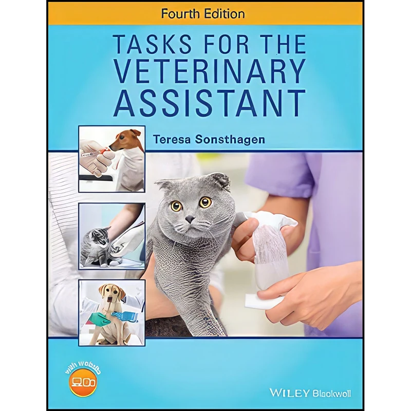 کتاب Tasks for the Veterinary Assistant اثر Teresa F. Sonsthagen انتشارات Wiley-Blackwell