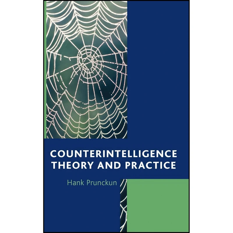کتاب Counterintelligence Theory and Practice  اثر Hank Prunckun and Jan Goldman انتشارات Rowman & Littlefield Publishers