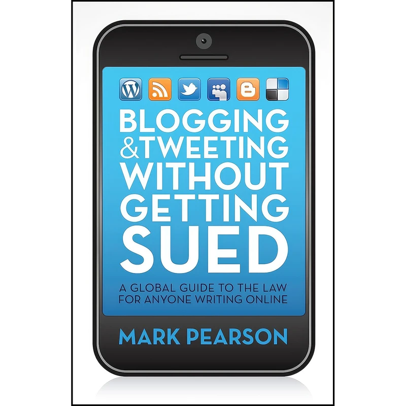 کتاب Blogging & Tweeting Without Getting Sued اثر Mark Pearson انتشارات Allen Unwin