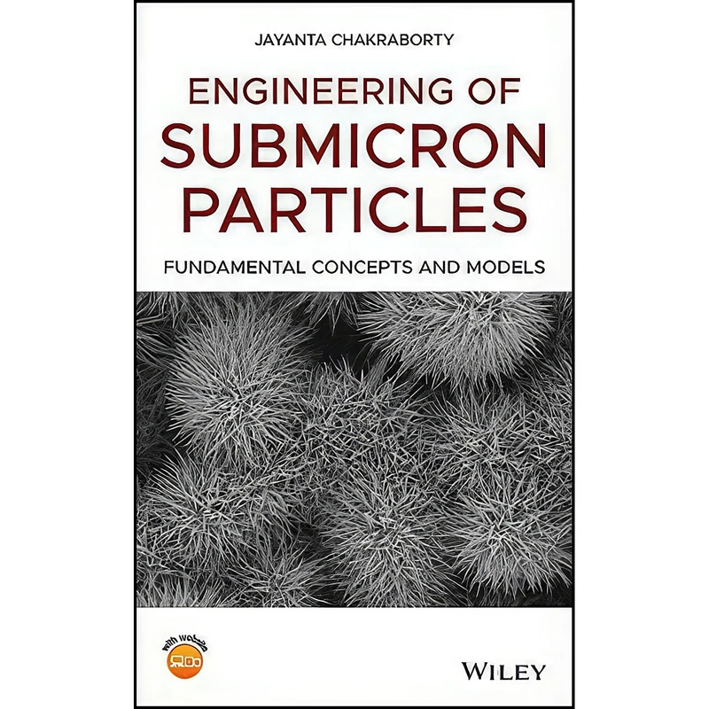 کتاب Engineering of Submicron Particles اثر Jayanta Chakraborty انتشارات Wiley
