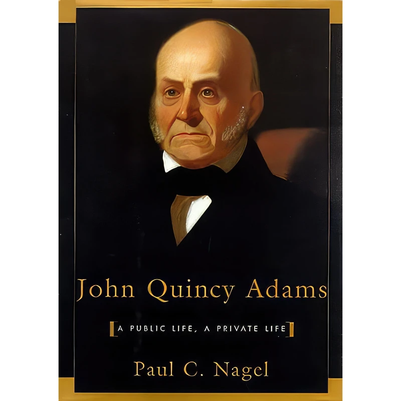 کتاب John Quincy Adams اثر Paul C. Nagel and Jeff Riggenbach انتشارات Blackstone, Inc.