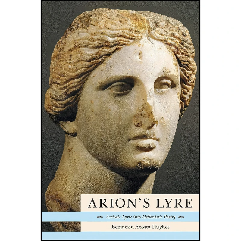 کتاب Arions Lyre اثر Benjamin Acosta-Hughes انتشارات Princeton University Press