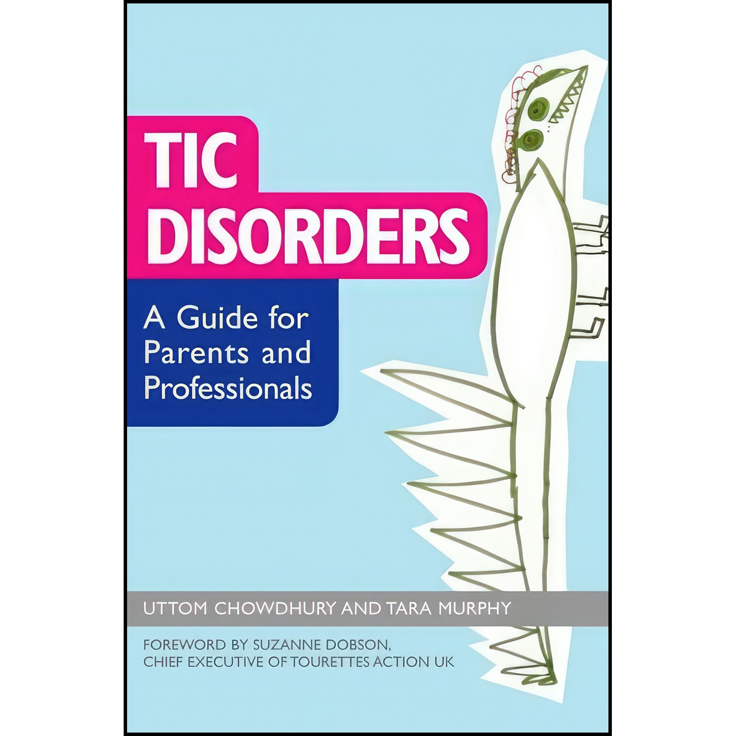 کتاب Tic Disorders اثر Tara Murphy انتشارات تازه ها