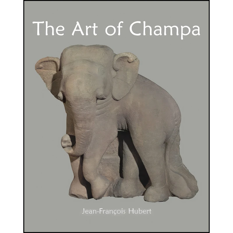 کتاب The Art of Champa اثر Jean-Francois Hubert انتشارات تازه ها