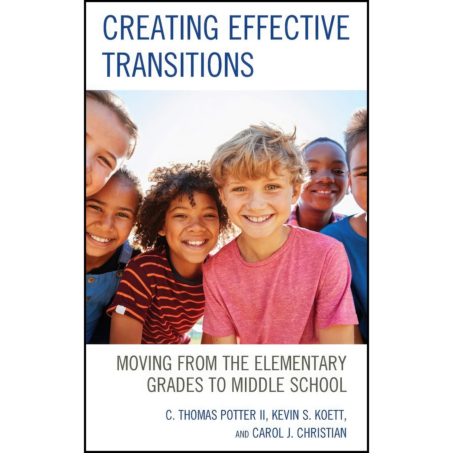 کتاب Creating Effective Transitions اثر جمعی از نویسندگان انتشارات Rowman And Littlefield Publishers