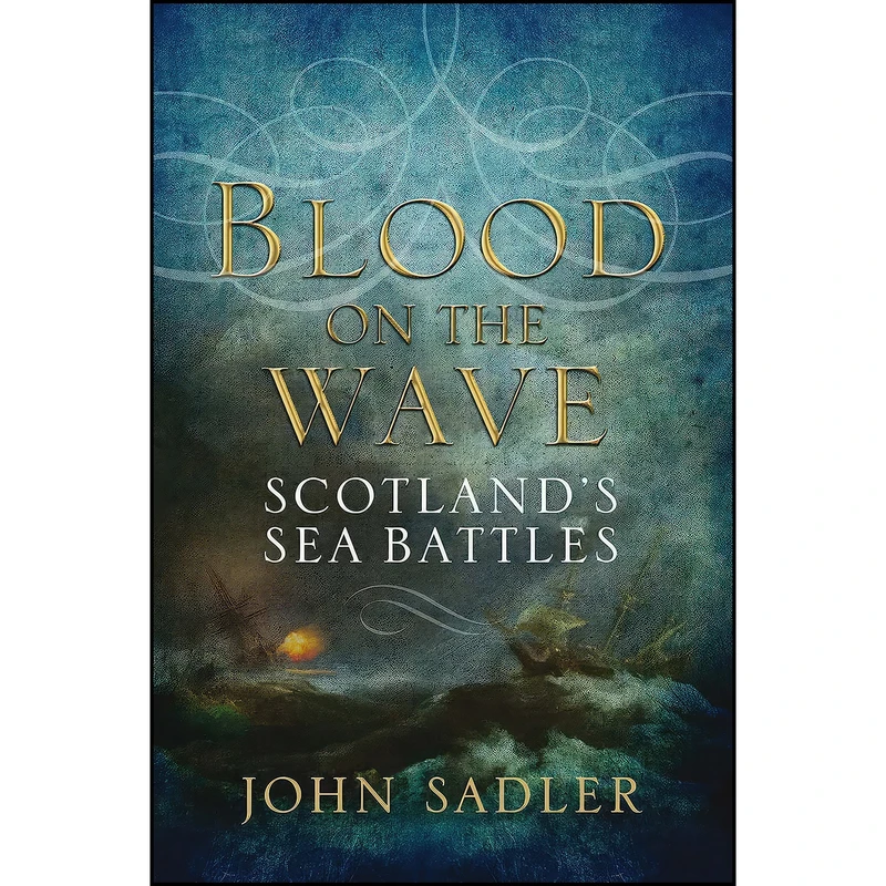 کتاب Blood on the Wave اثر John Sadler انتشارات Birlinn