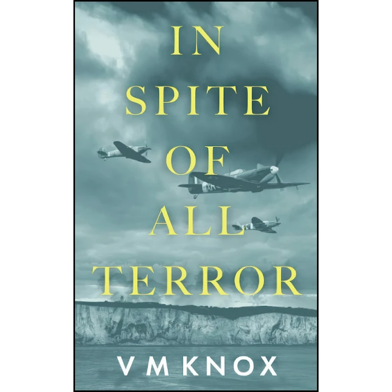 کتاب In Spite of All Terror  اثر V M Knox انتشارات تازه ها