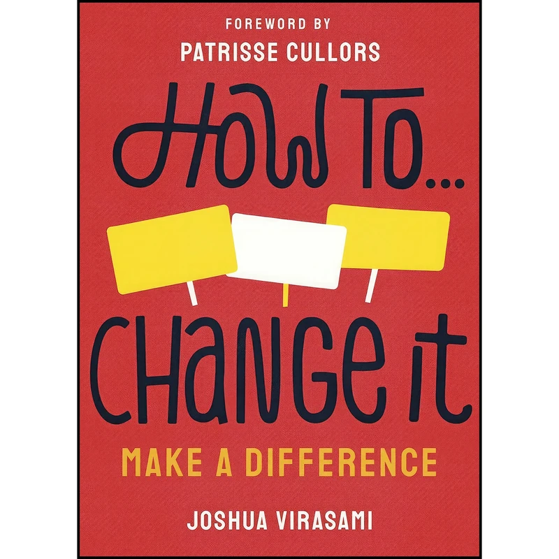 کتاب How To Change It  اثر Joshua Virasami انتشارات Merky Books