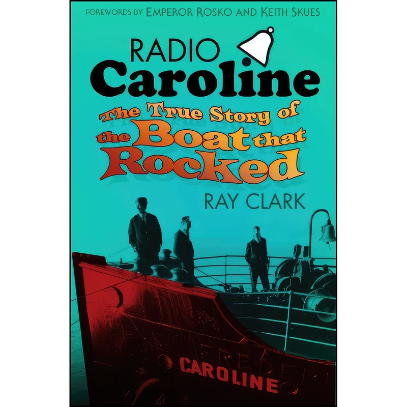 کتاب Radio Caroline اثر جمعي از نويسندگان انتشارات The History Press