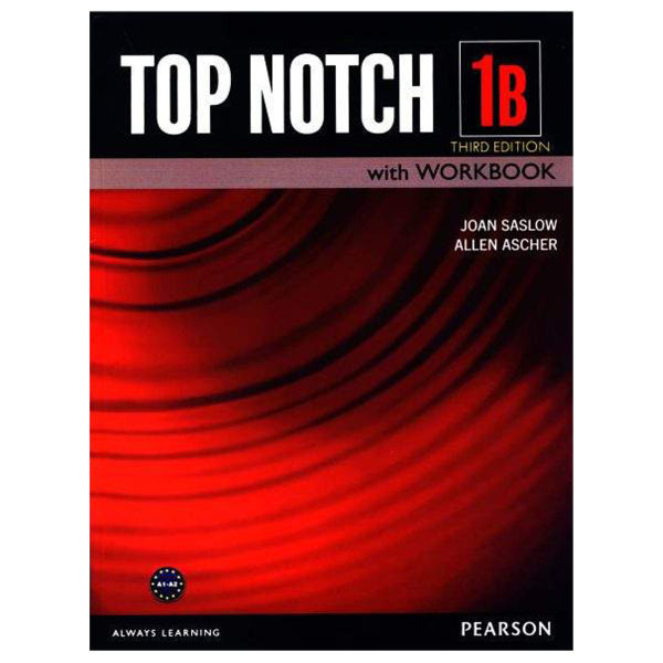 کتاب Top Notch 1B 3rd اثر Joan Saslow and Allen Ascher انتشارات شیلر